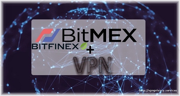 VPN for Bitmex Bitfinex
