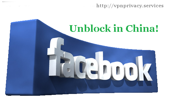 How to Unblock Facebook in China